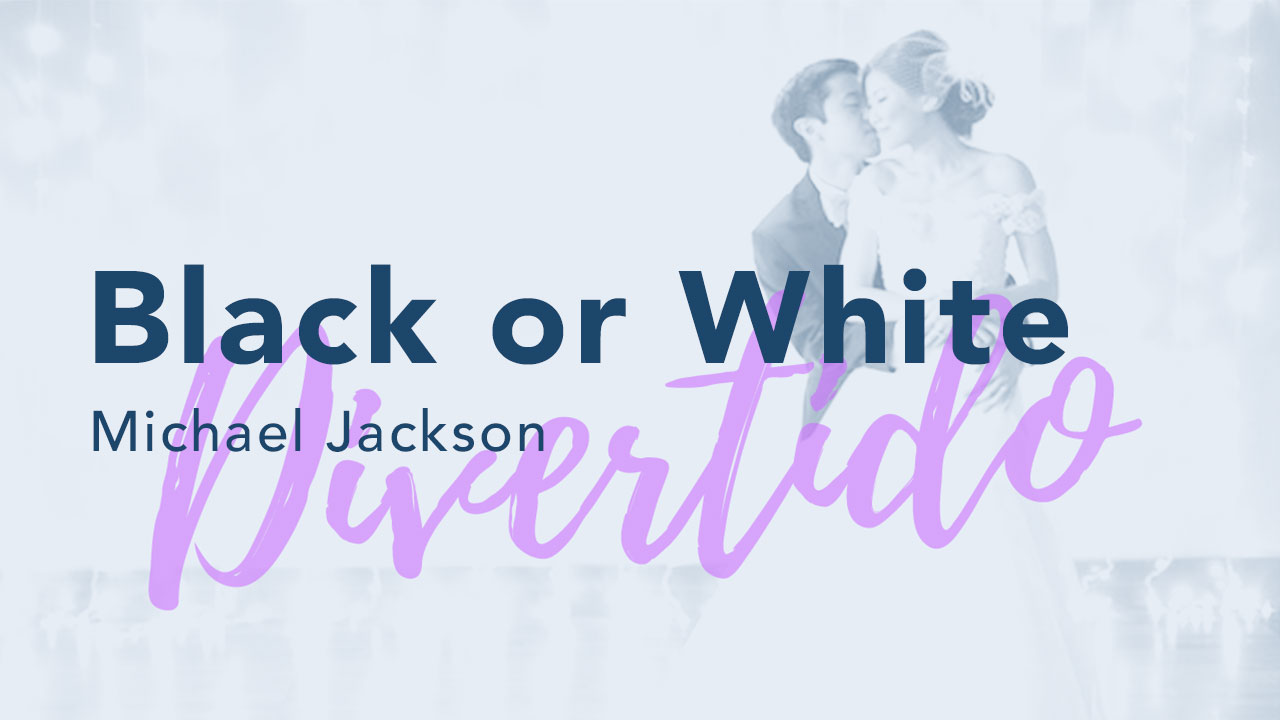 Black or White – Michael Jackson