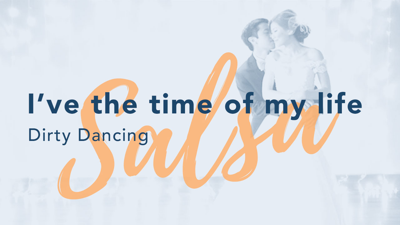 I've the time of my life - Dirty Dancing