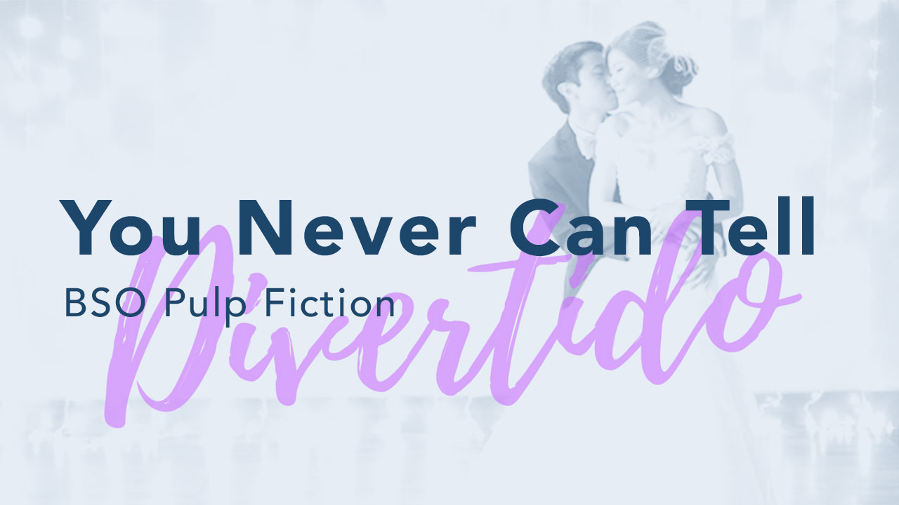 You never can tell – BSO Pulp Fiction