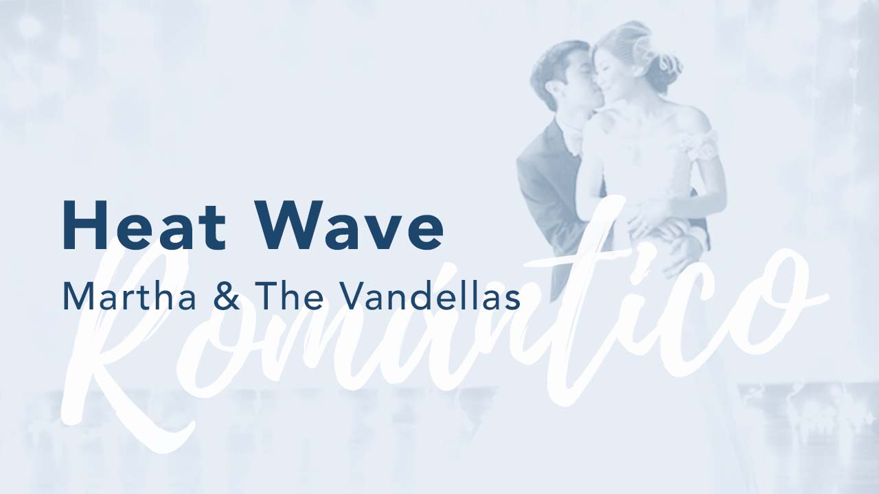 Heat Wave - Martha & Tue Vandellas