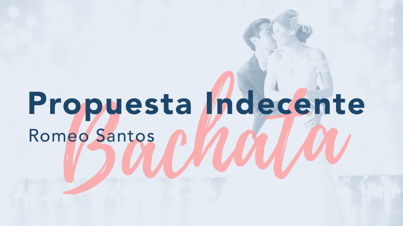 Propuesta Indecente - Romeo Santos