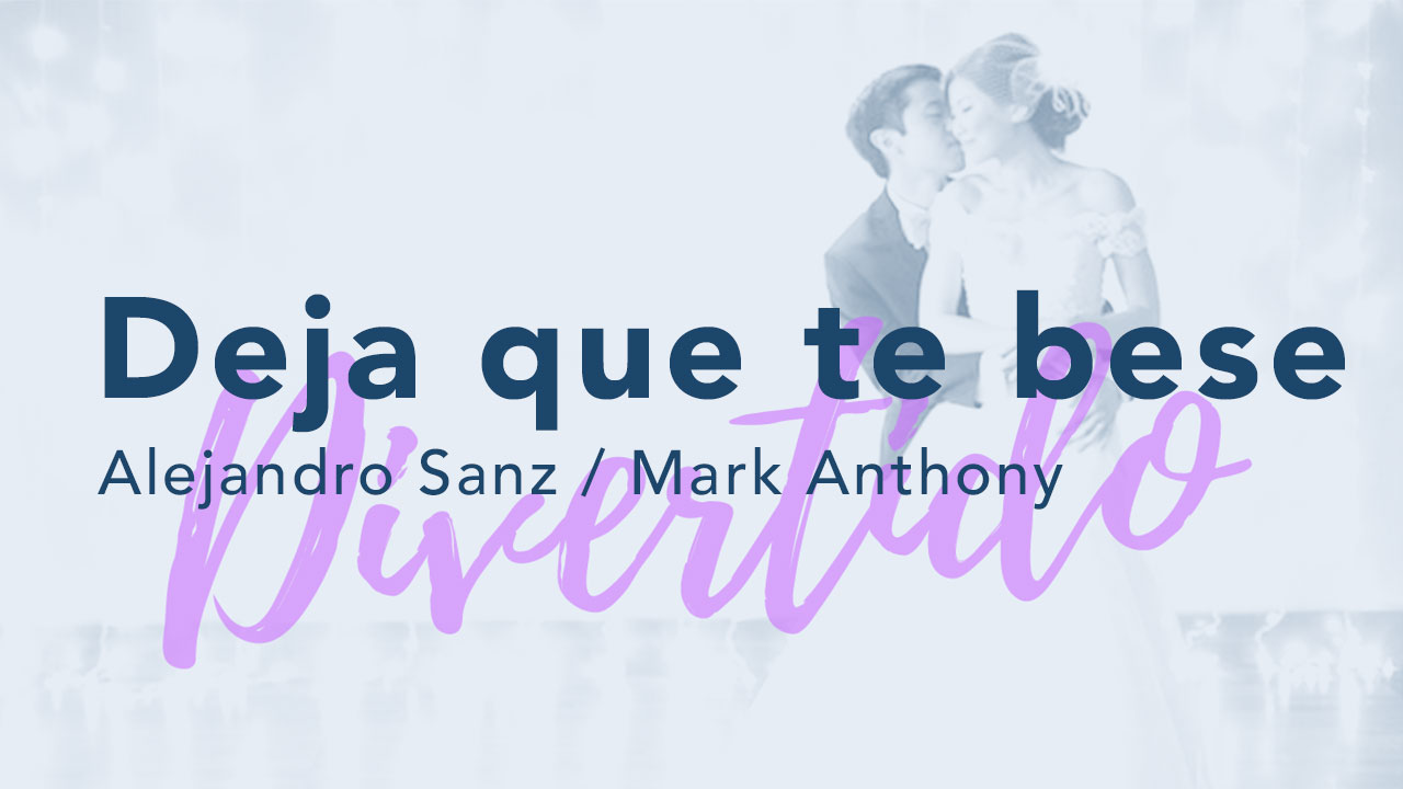 Deja que te bese - Alejandro Sanz / Mark Anthony