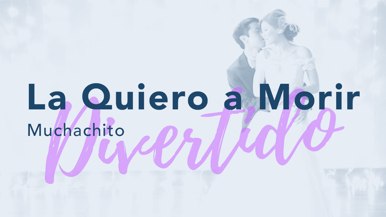 La quiero a morir - Muchachito