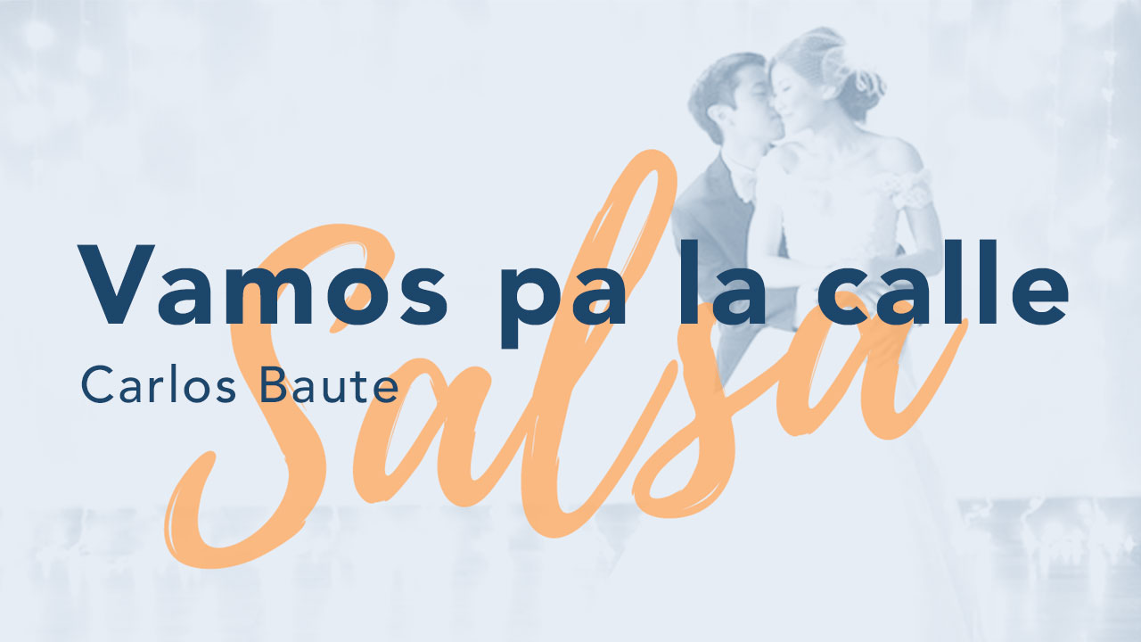 Vamos pa la calle - Carlos Baute