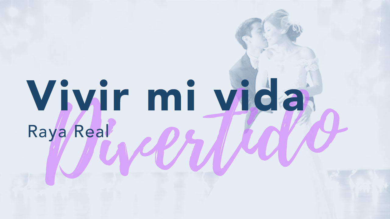 Vivir mi vida - Raya Real