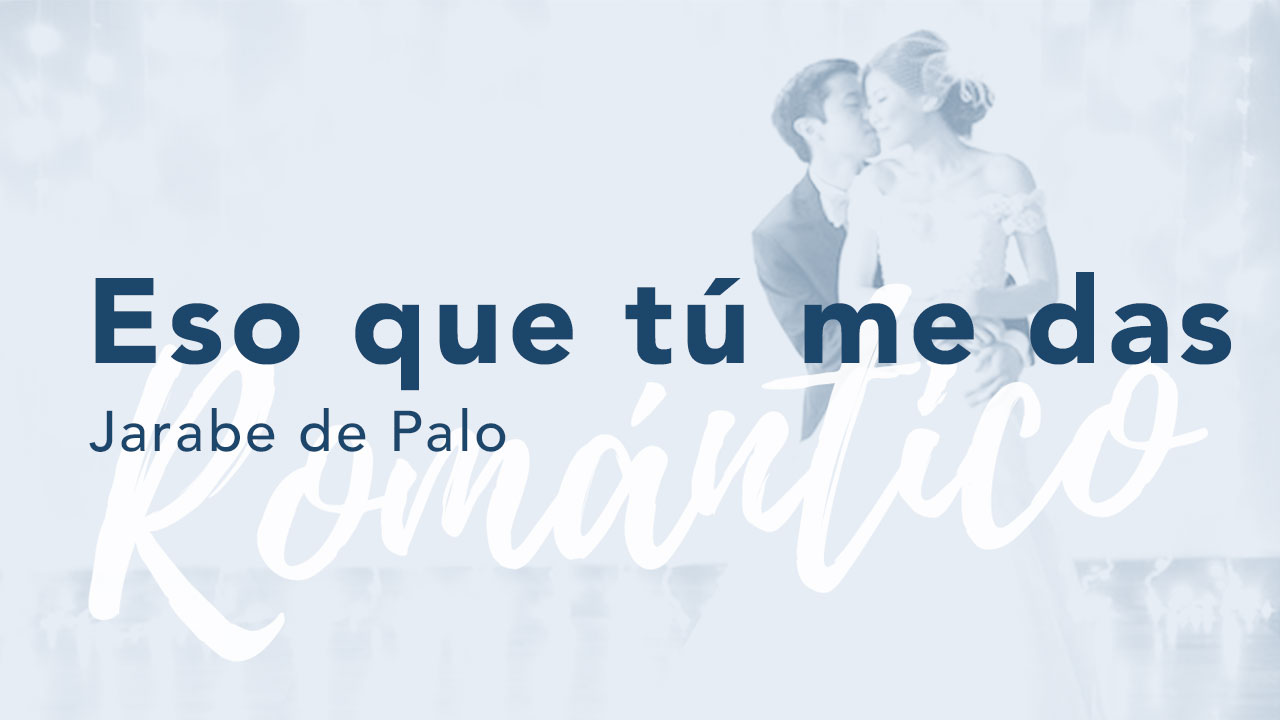 Eso que tú me das - Jarabe de Palo