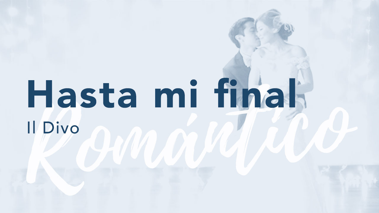 Hasta mi final - Il Divo Corta