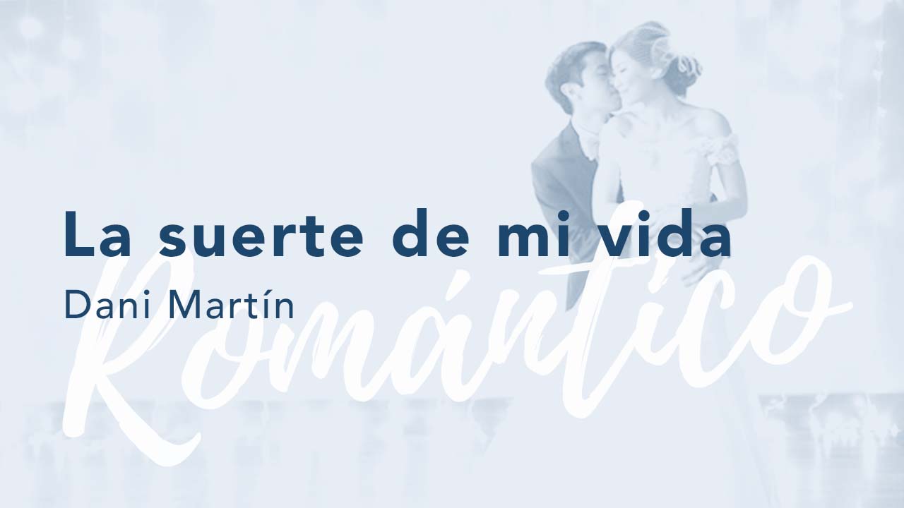 La suerte de mi vida - Dani Martín